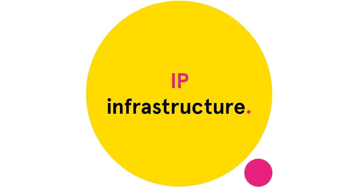 IP Infrastructure